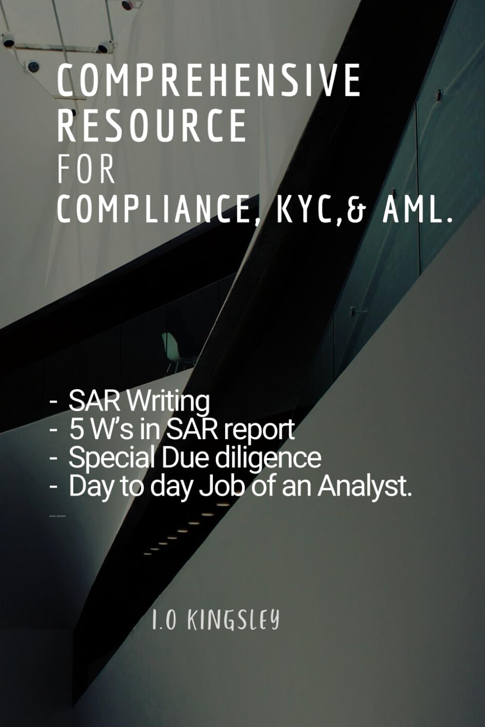 Comprehensive Resource for Compliance, KYC,& AML.: A Future – Proofing Guide!