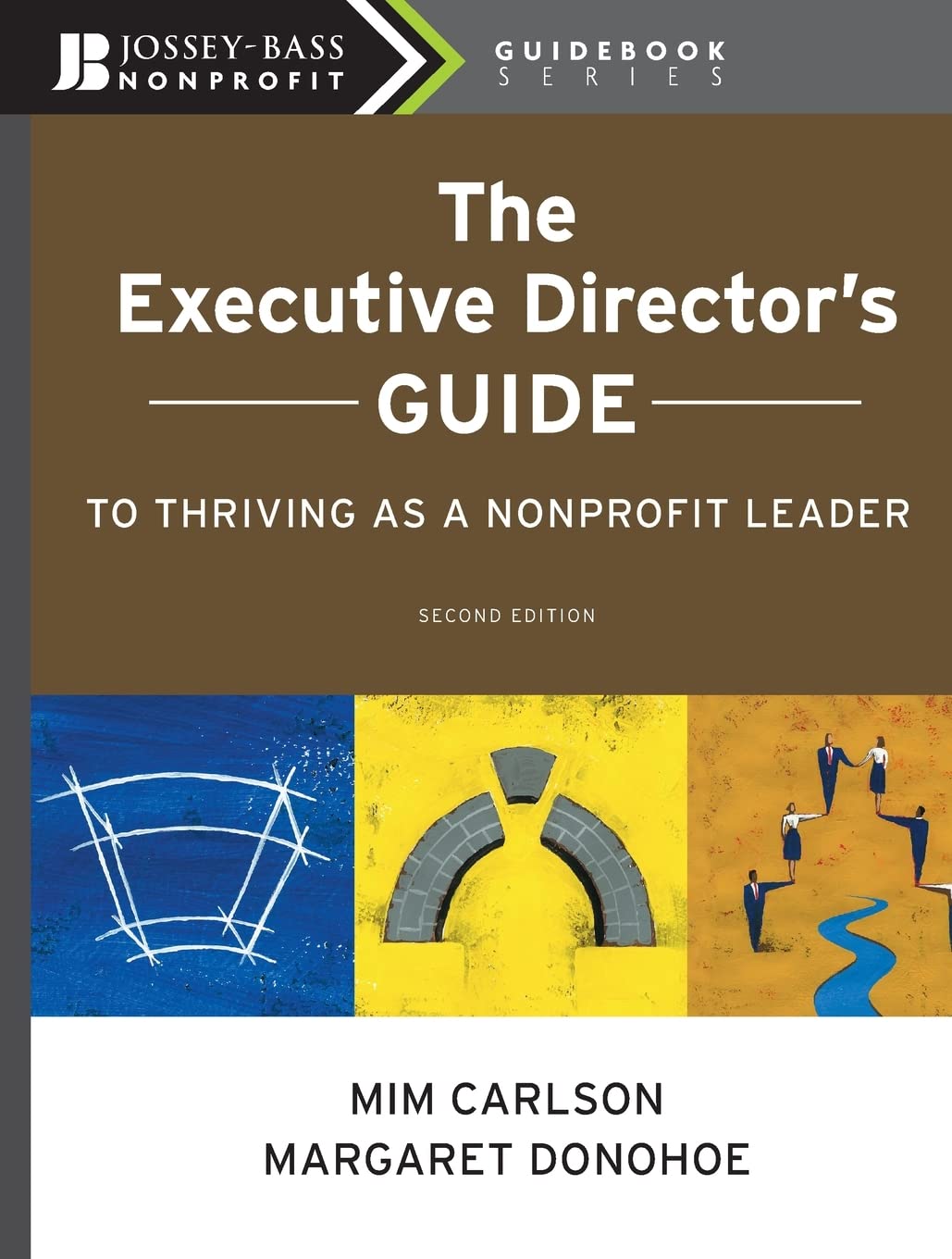 The Executive Director’s Guide to Thriving as a Nonprofit Leader, 2nd Edition