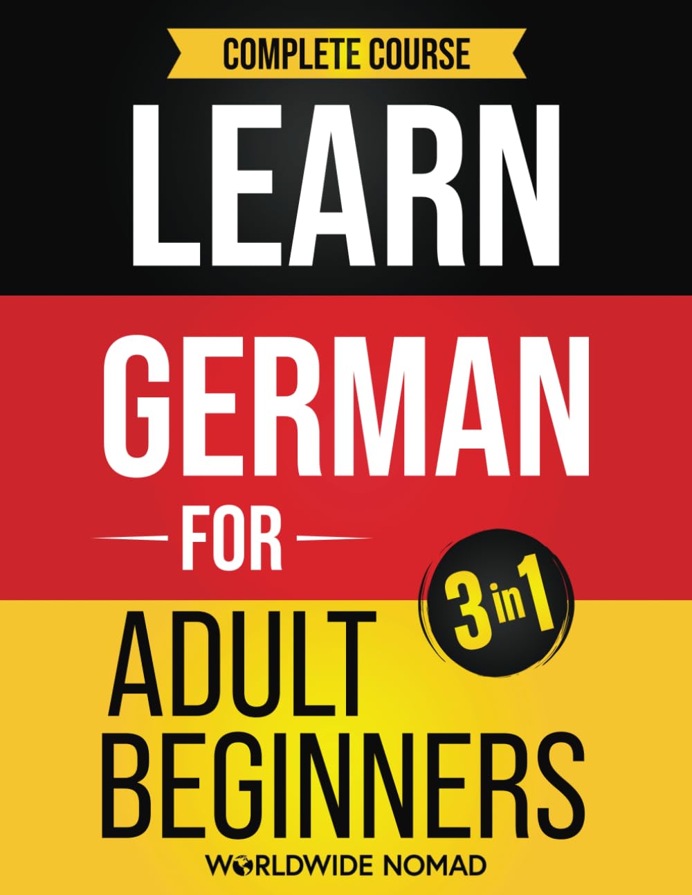 Learn German For Adult Beginners Book (3 In 1): Complete Course