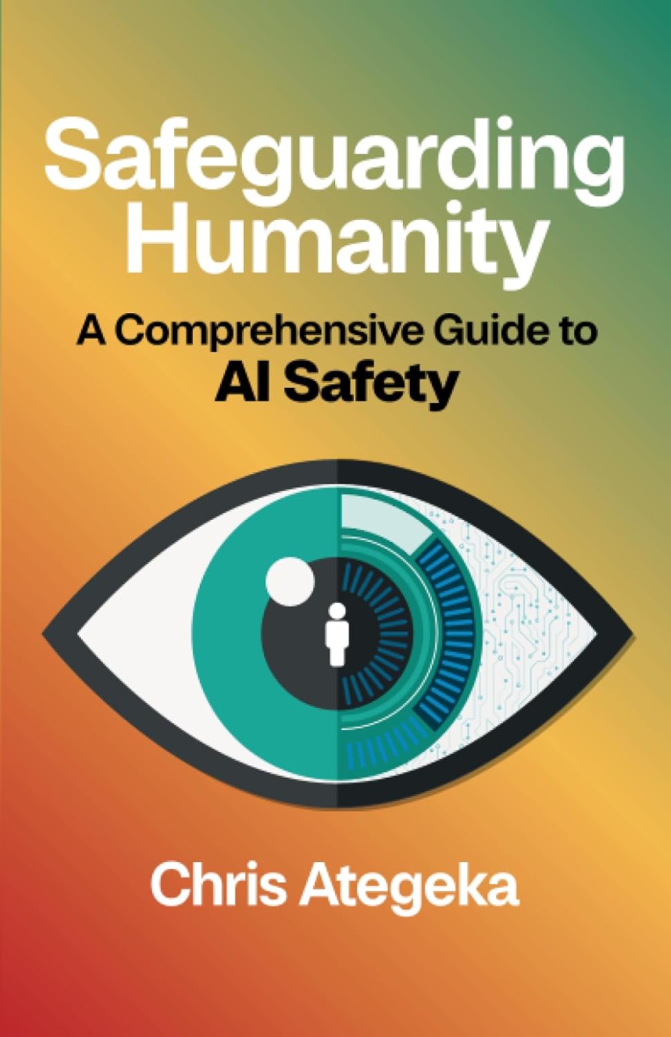 Safeguarding Humanity: A Comprehensive Guide to AI Safety