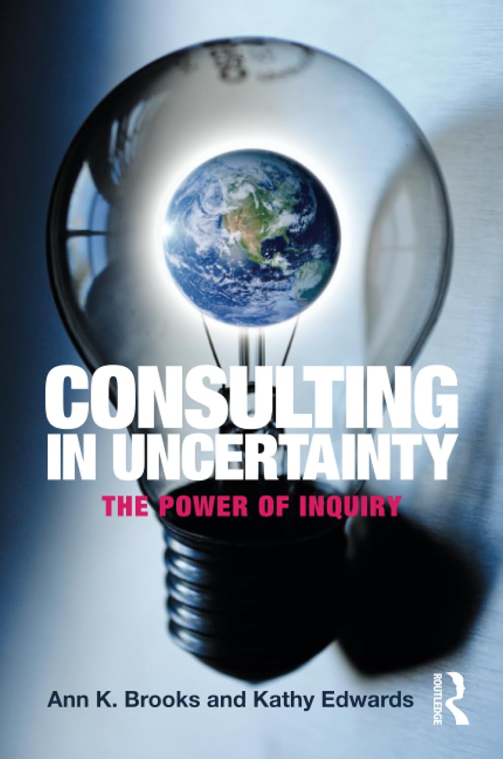 Consulting in Uncertainty: The Power of Inquiry