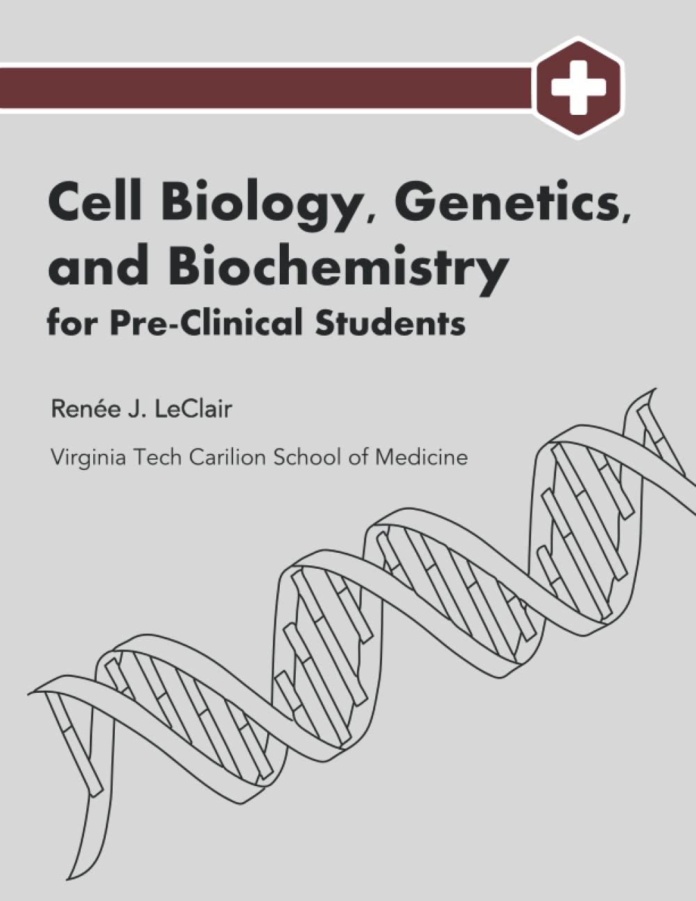 Cell Biology, Genetics, and Biochemistry for Pre-Clinical Students