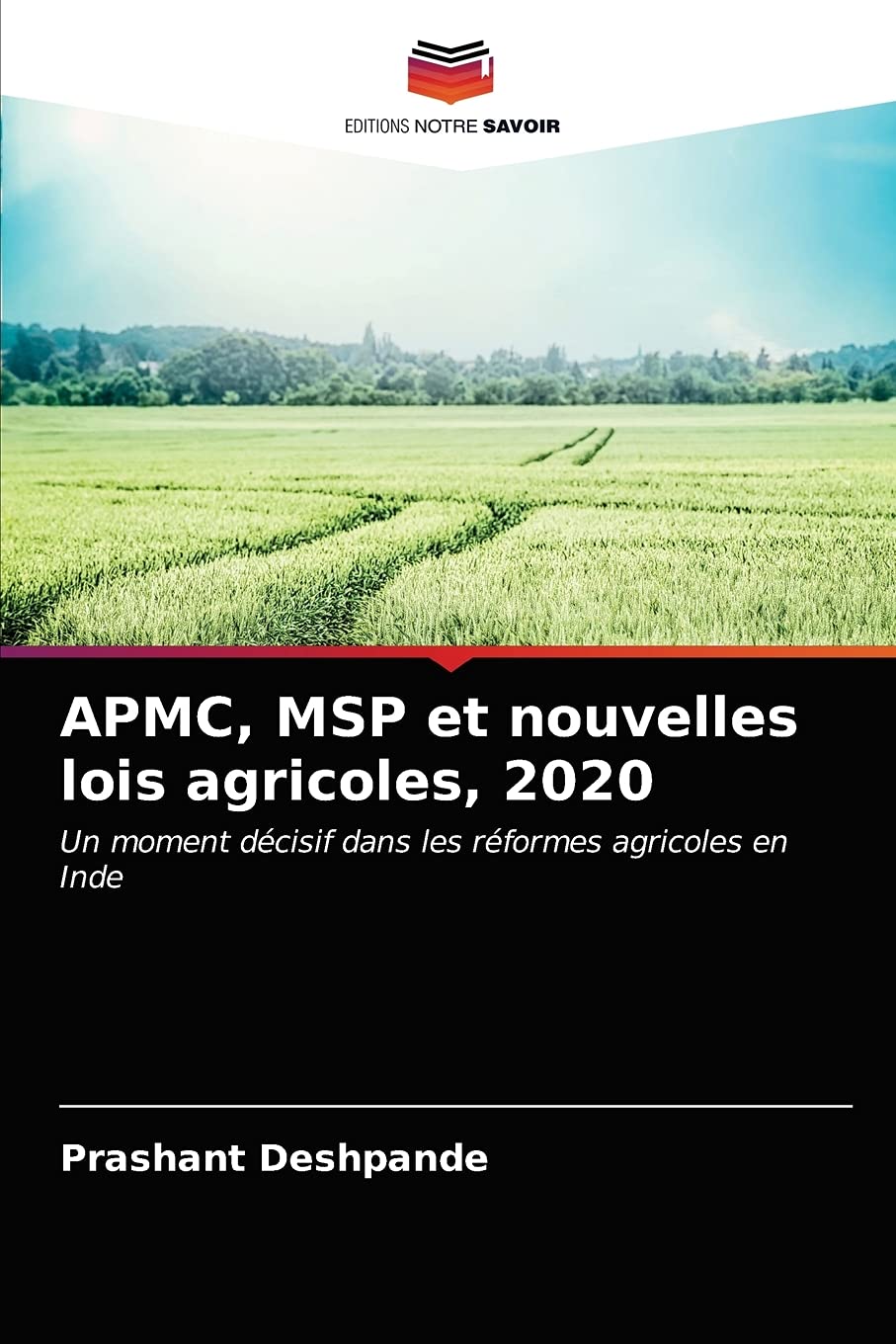 APMC, MSP et nouvelles lois agricoles, 2020: Un moment décisif dans les réformes agricoles en Inde (French Edition)