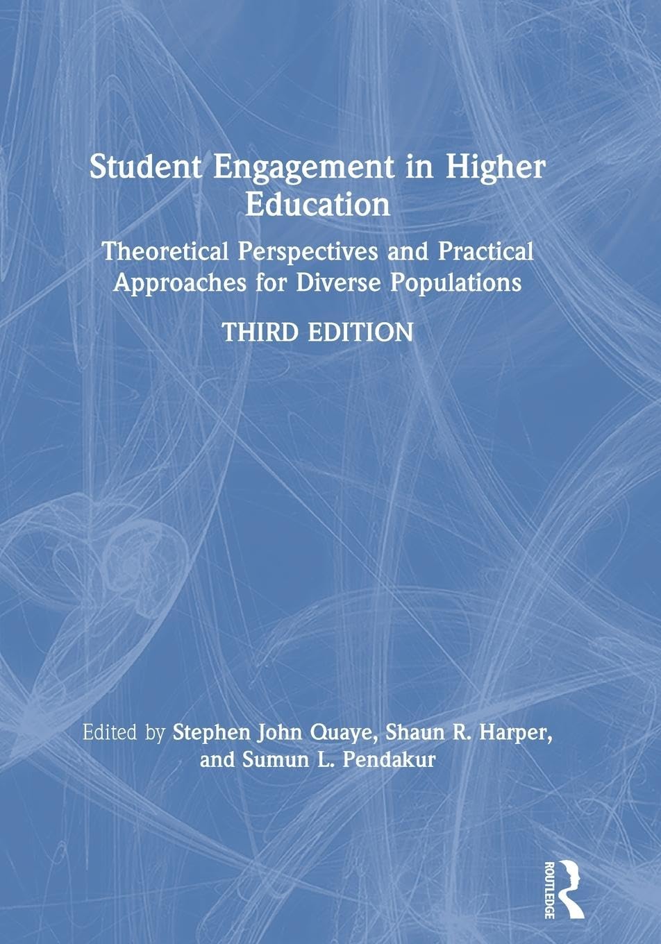 Student Engagement in Higher Education: Theoretical Perspectives and Practical Approaches for Diverse Populations