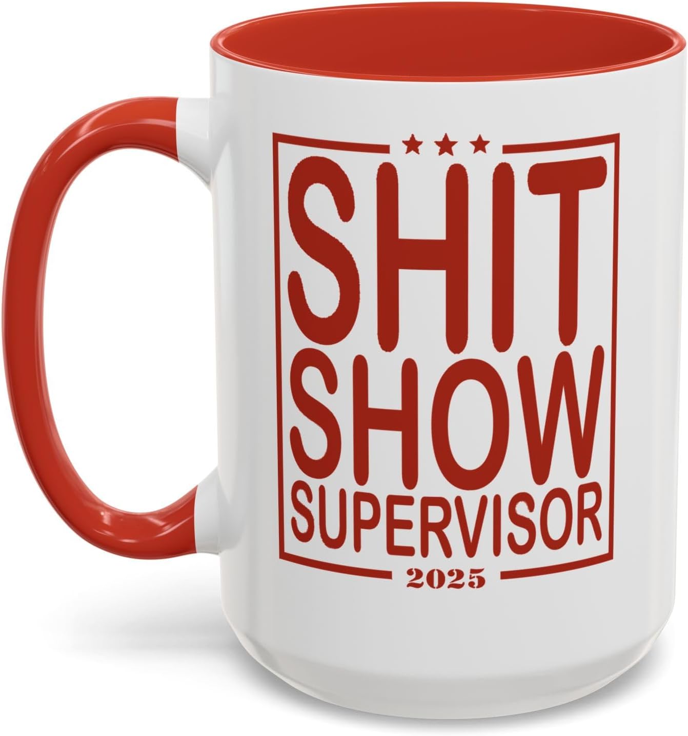 Funny Shit Show Supervisor 2025 Coffee Mug – Hilarious Novelty Mug for Men & Women (Red – White, 15 OZ)