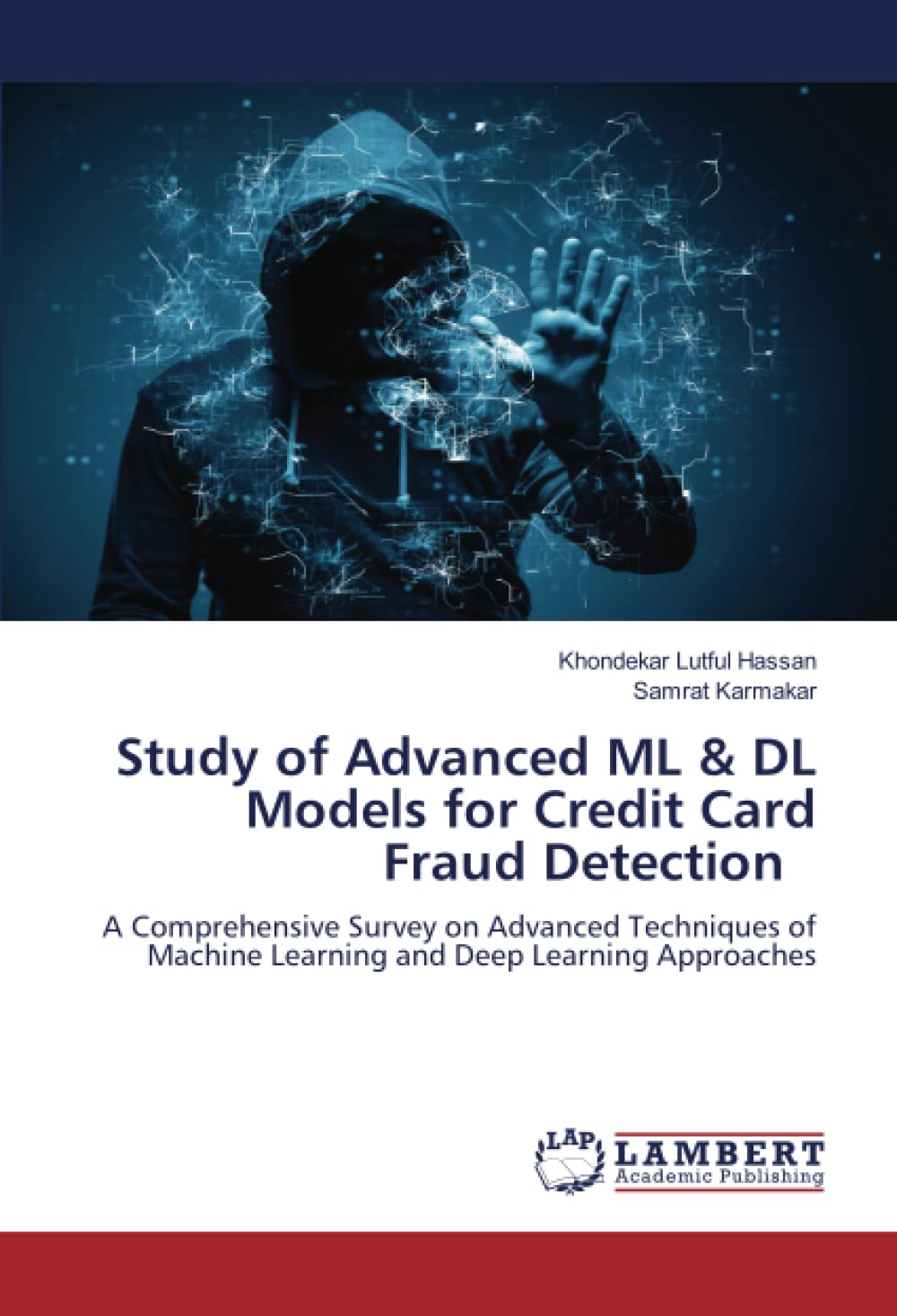 Study of Advanced ML & DL Models for Credit Card Fraud Detection: A Comprehensive Survey on Advanced Techniques of Machine Learning and Deep Learning Approaches