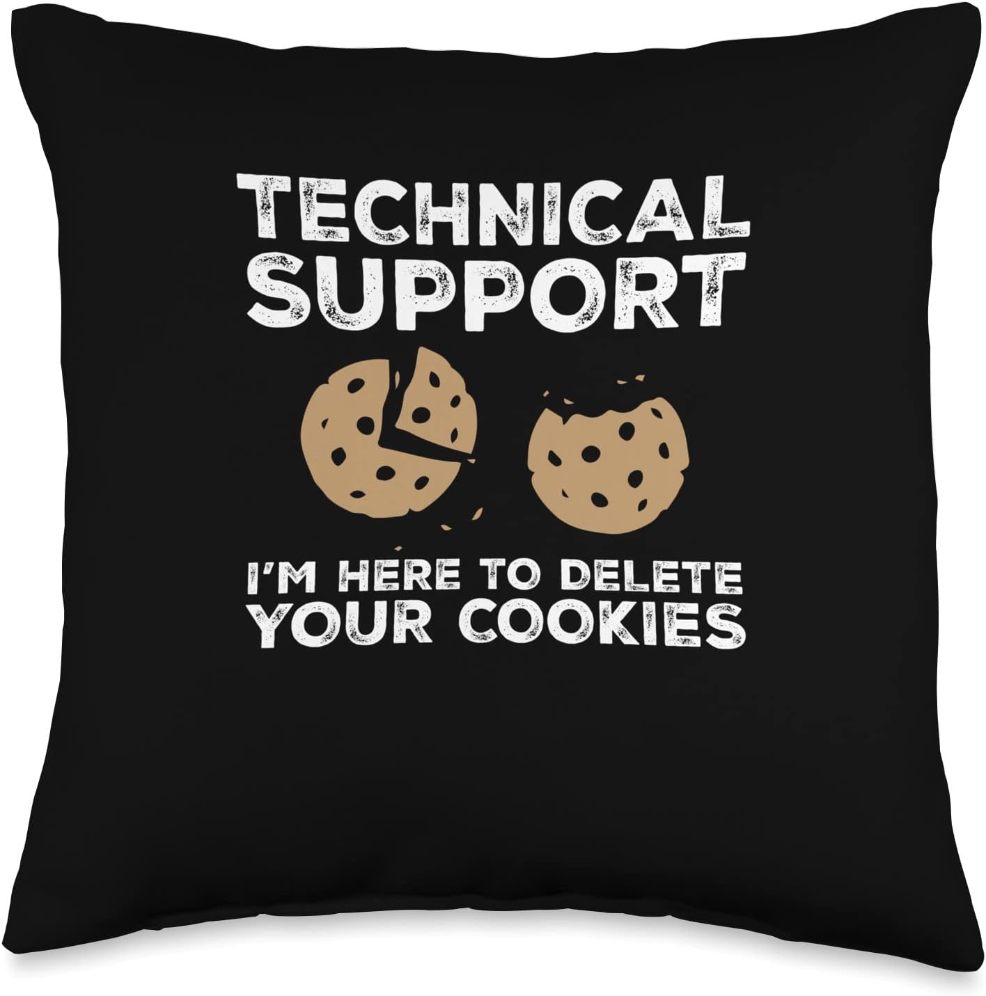 Technical Support I’m Here to Delete Your Cookies Throw Pillow, 16×16, Multicolor