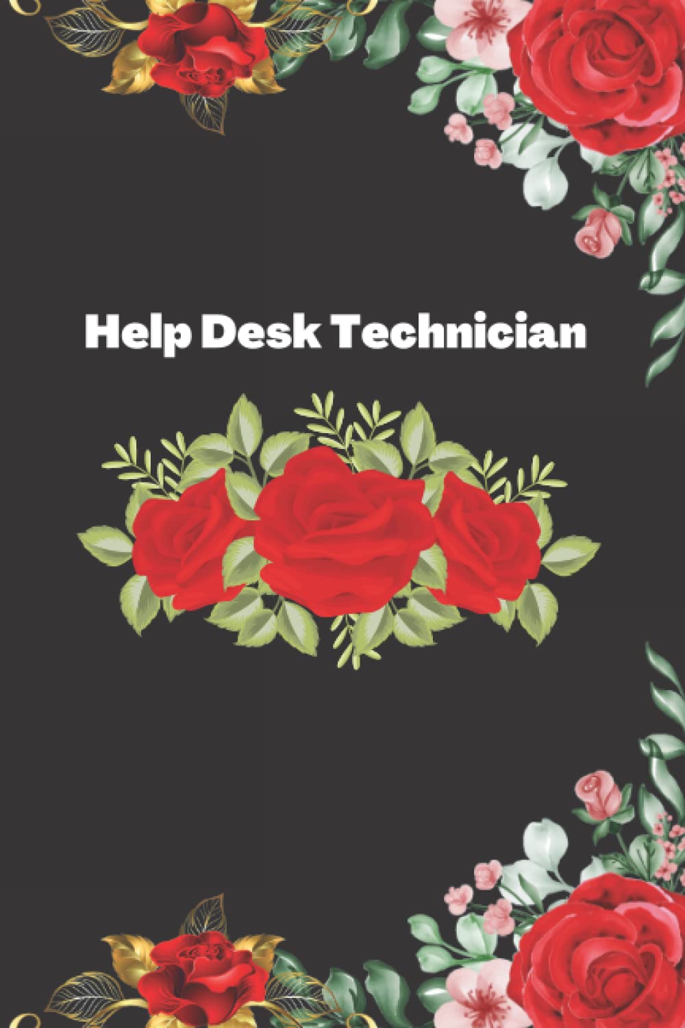 Help Desk Technician: A real gift lined notebook journal for a birthday and other special day present for men and women