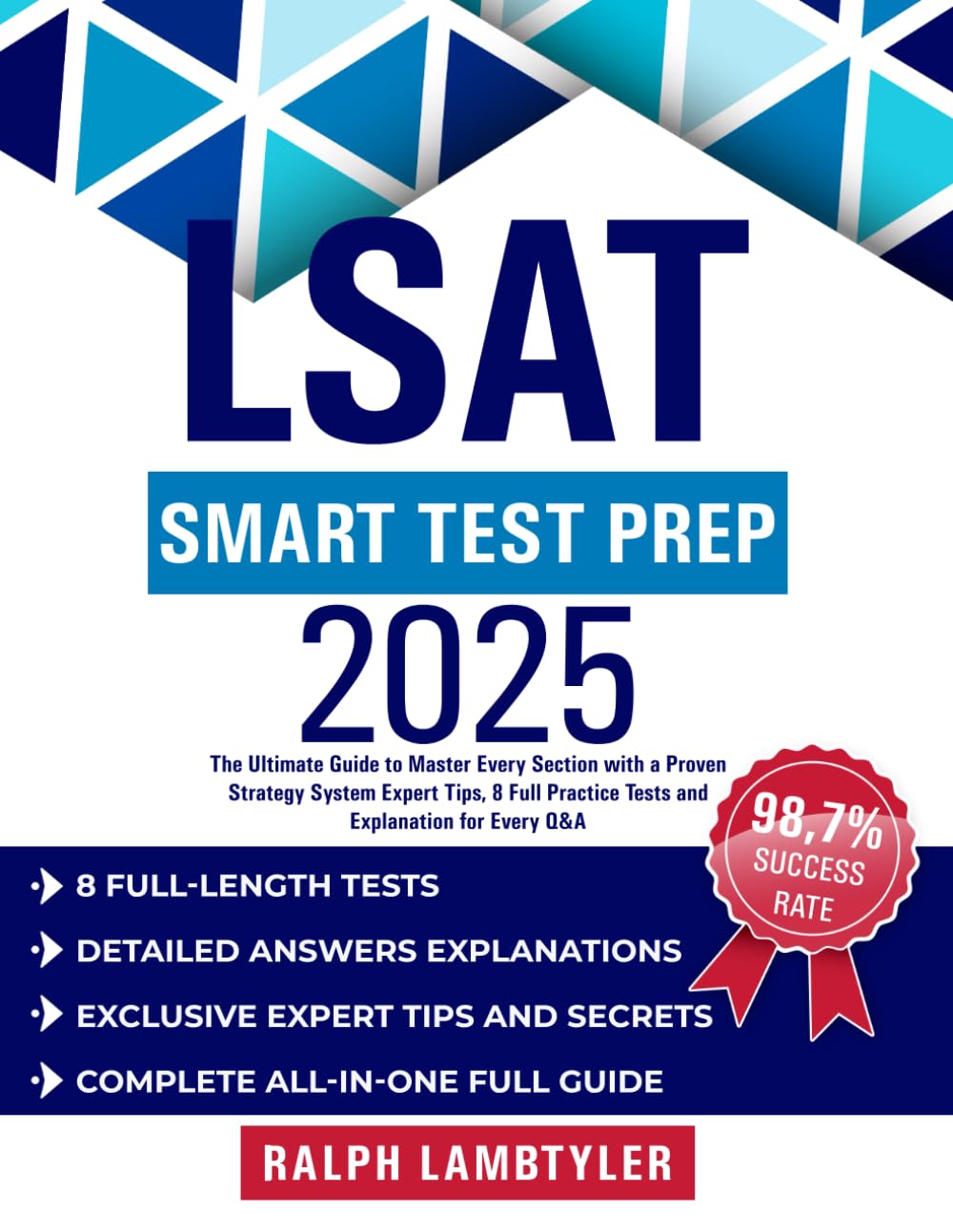 LSAT Smart Test Prep: The Ultimate Guide to Master Every Section with a Proven Strategy System | Expert Tips, 8 Full Practice Tests and Explanation for Every Q&A