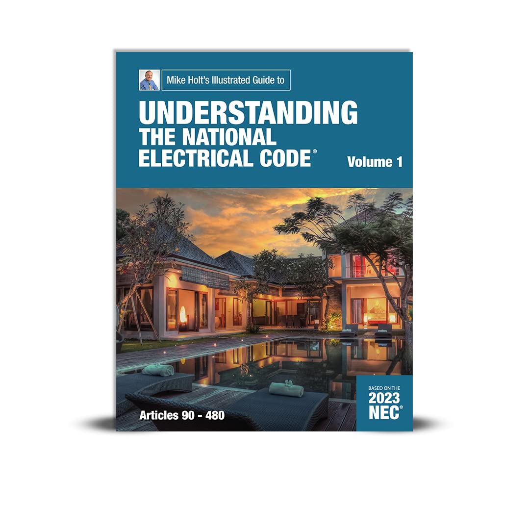 Mike Holt’s 2023 Understanding the National Electrical Code, Vol. 1 textbook (Art. 90-480)