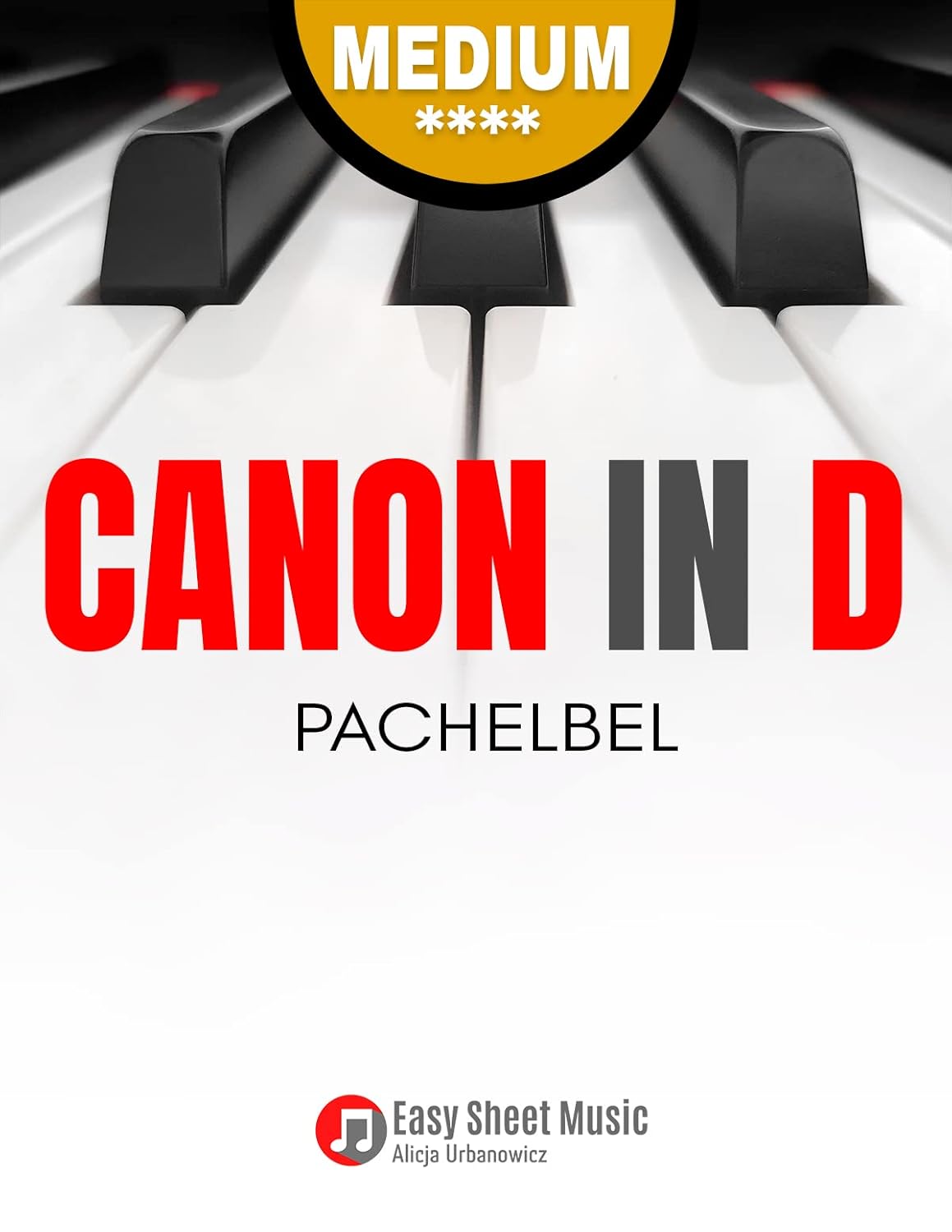 Canon in D I Pachelbel I Medium Piano Sheet Music: Popular Classical Wedding Song for Intermediate Players Students Adults I Video Tutorial I BIG Notes