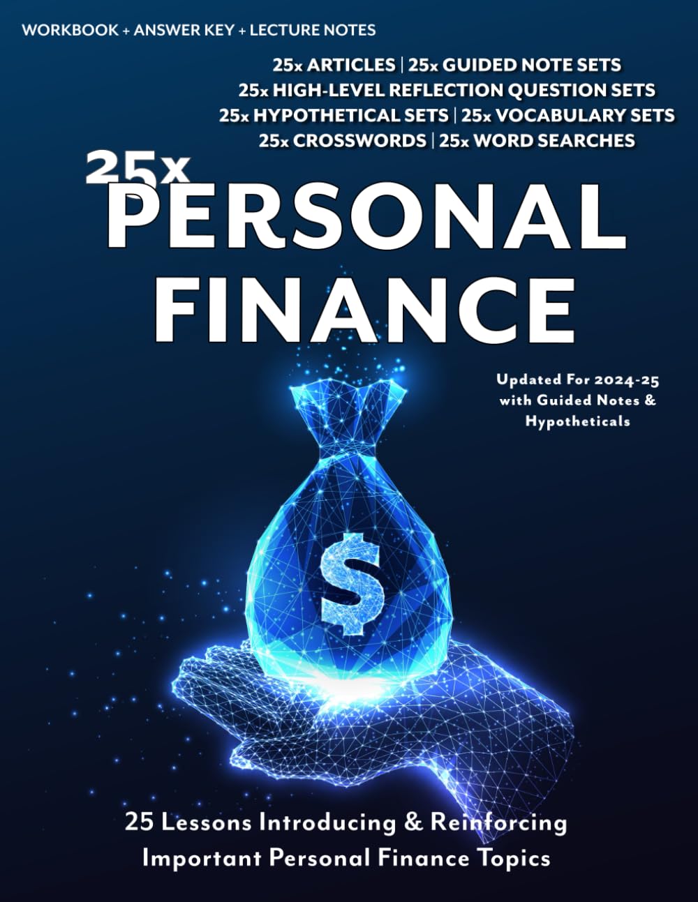 25x: Personal Finance: 25 Mini-Lessons To Introduce & Reinforce, Answering The Question “Why Am I Learning This? (25x Social Studies)