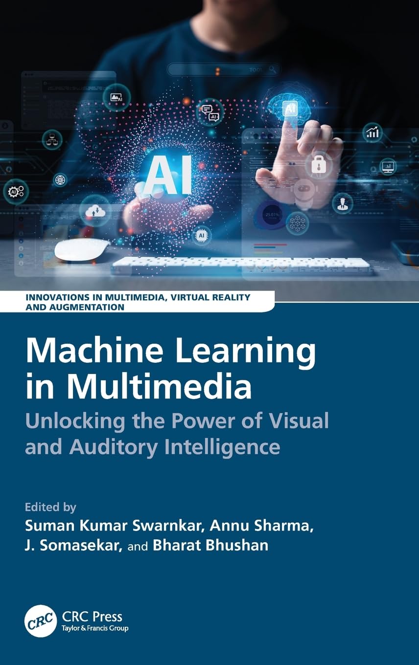 Machine Learning in Multimedia (Innovations in Multimedia, Virtual Reality and Augmentation)