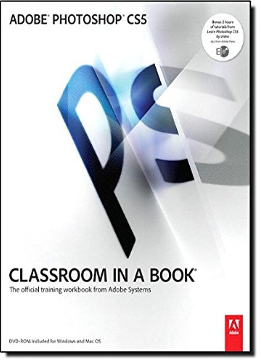 Adobe Photoshop CS5 Classroom in a Book: The Official Training Workbook from Adobe Systems