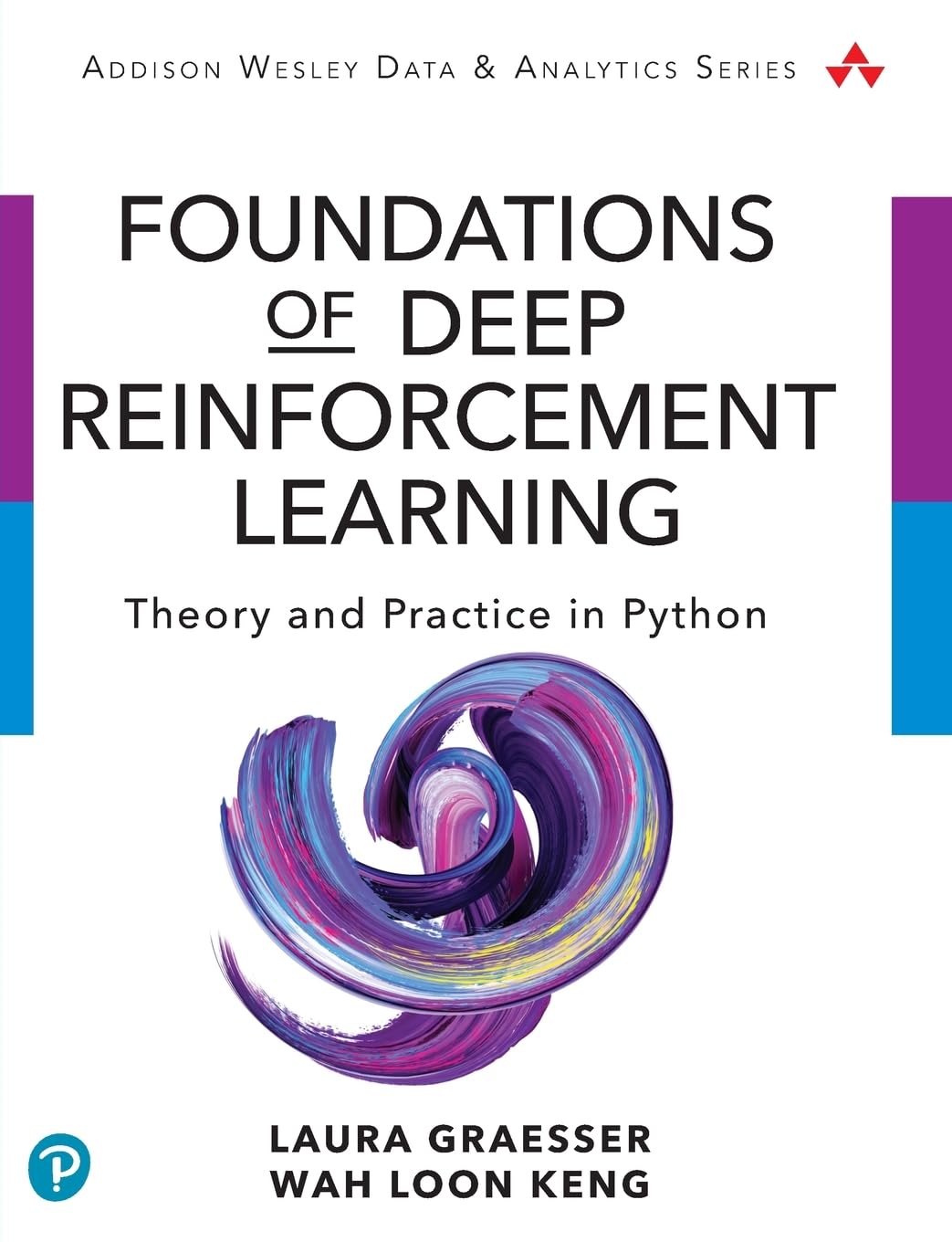 Foundations of Deep Reinforcement Learning: Theory and Practice in Python (Addison-Wesley Data & Analytics Series)