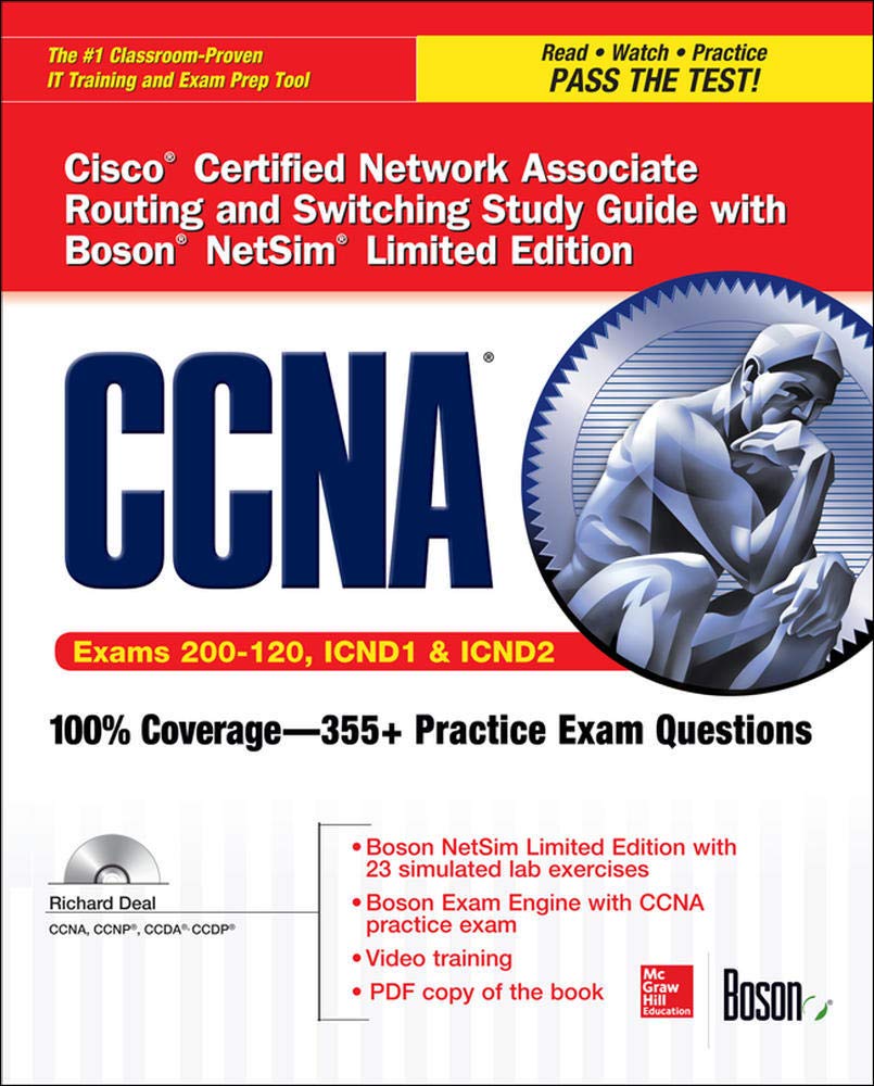 CCNA Cisco Certified Network Associate Routing and Switching Study Guide (Exams 200-120, ICND1, & ICND2), with Boson NetSim Limited Edition (Certification Press)