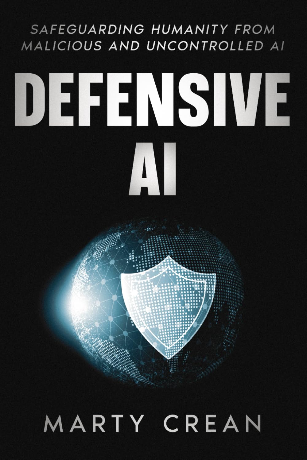 Defensive AI: Safeguarding Humanity from Malicious and Uncontrolled AI