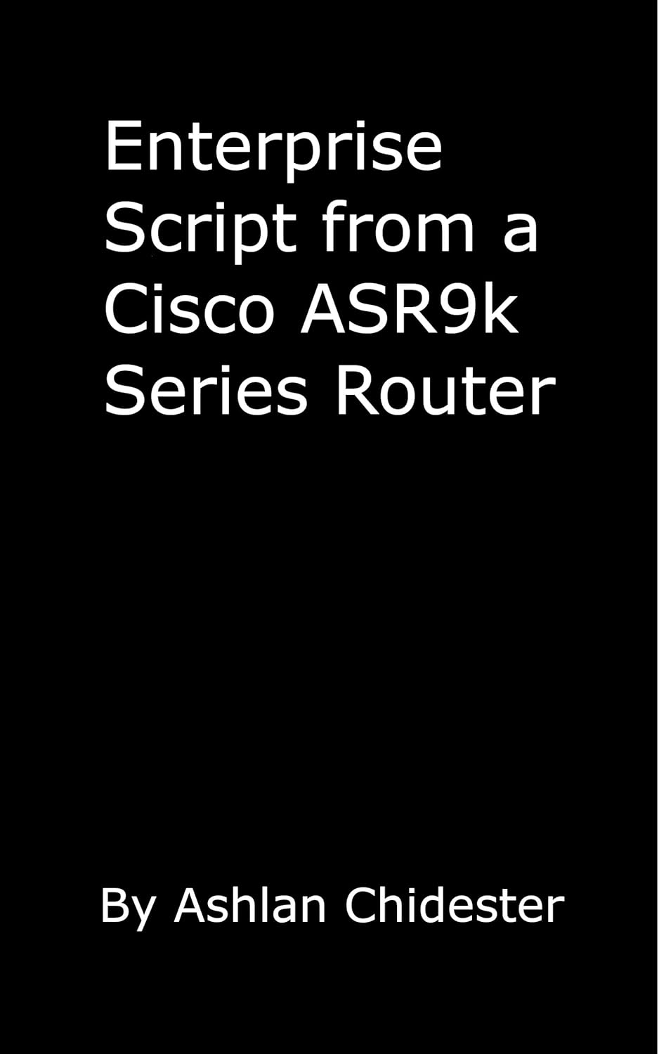 Enterprise Script from a Cisco ASR9k Series Router