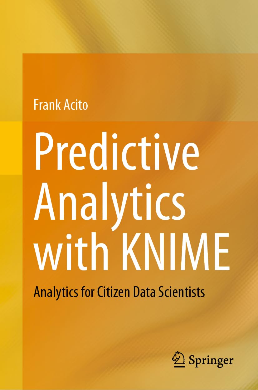 Predictive Analytics with KNIME: Analytics for Citizen Data Scientists