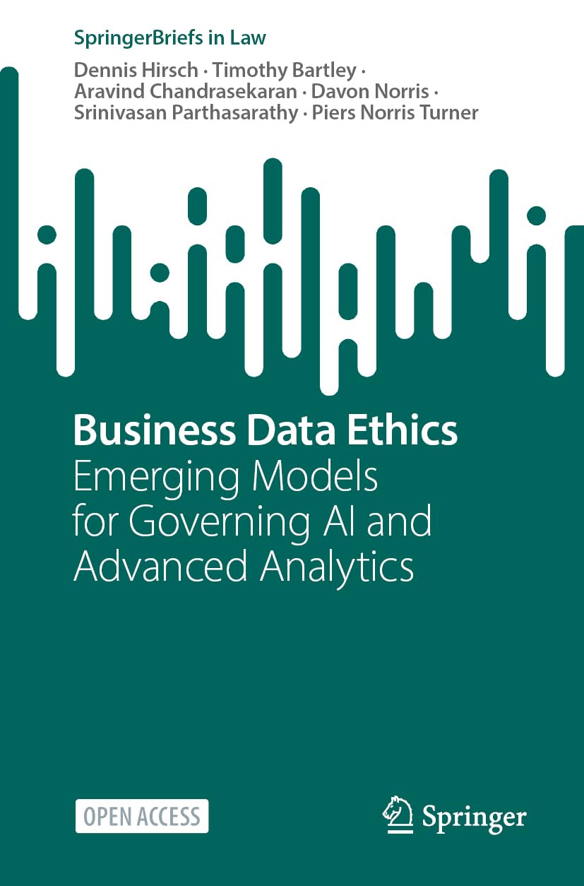 Business Data Ethics: Emerging Models for Governing AI and Advanced Analytics (SpringerBriefs in Law)