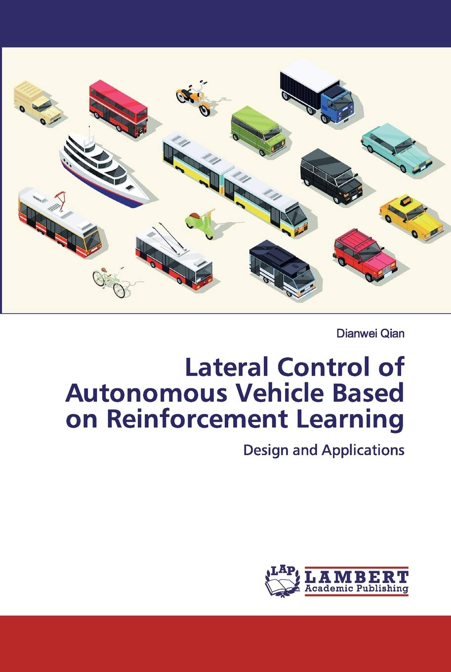 Lateral Control of Autonomous Vehicle Based on Reinforcement Learning: Design and Applications