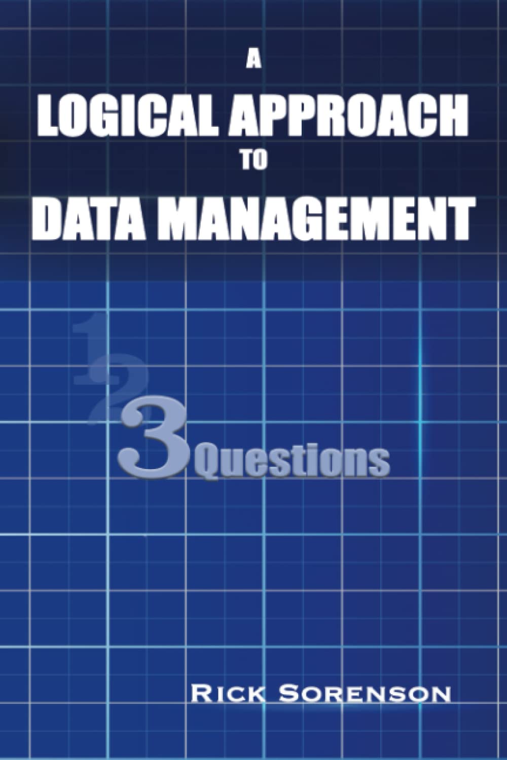 A Logical Approach To Data Management: 3 Questions