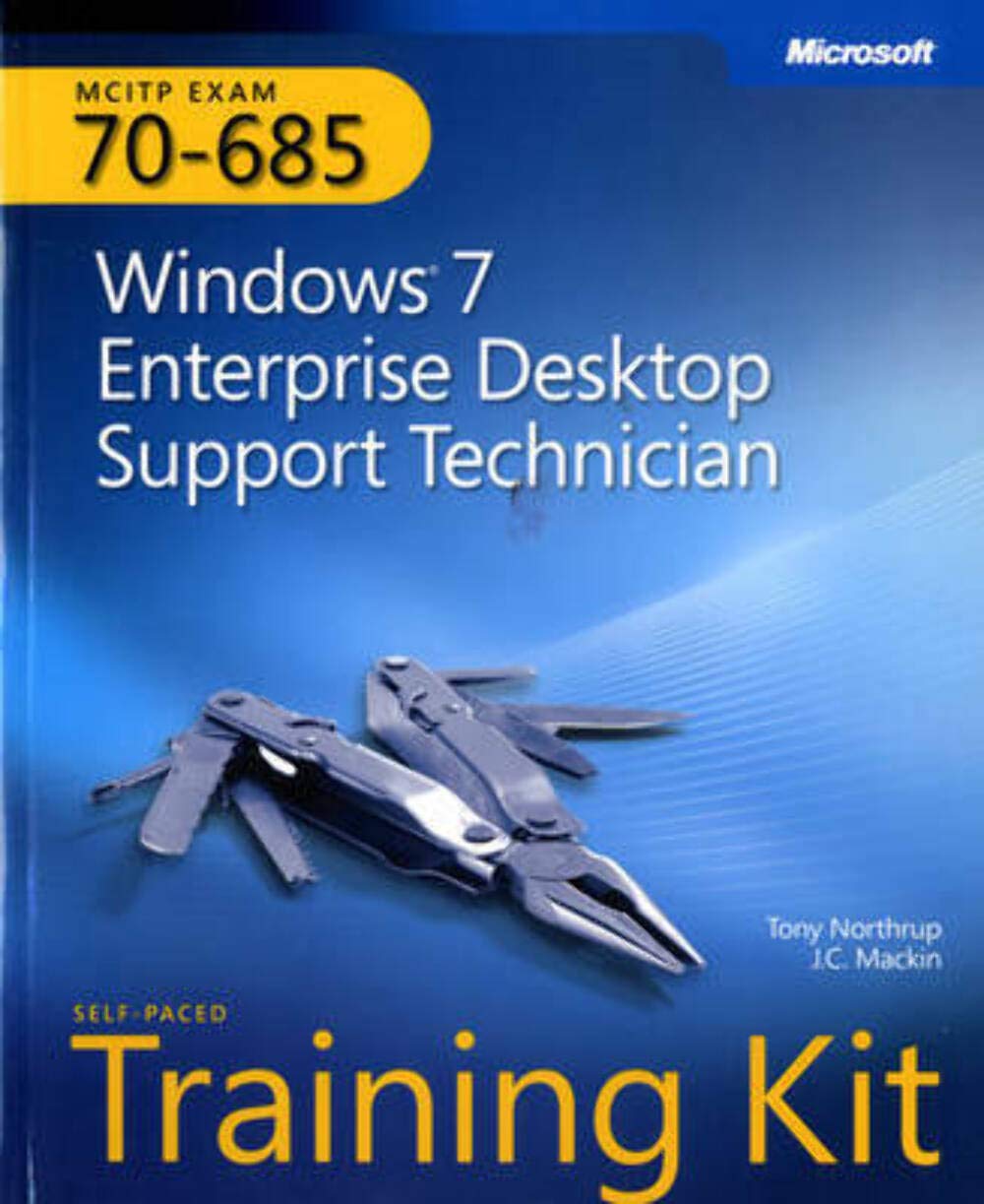 MCITP Self-Paced Training Kit (Exam 70-685): Windows 7, Enterprise Desktop Support Technician (Pro – Certification)