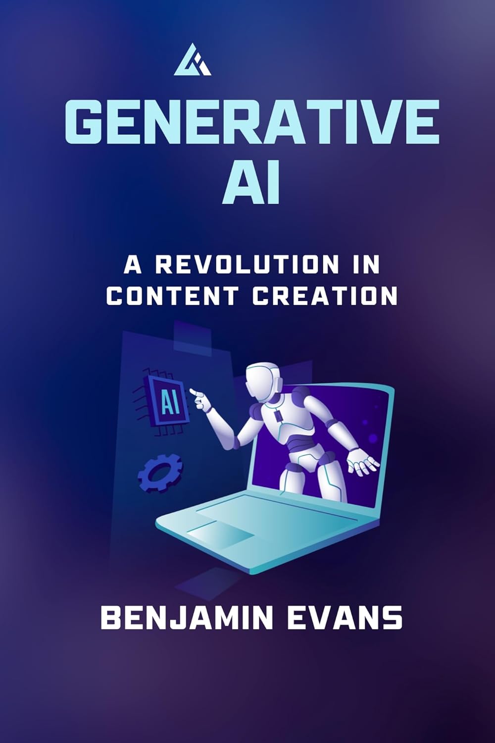 Generative AI: A Revolution in Content Creation (Tech Insights Book 12)