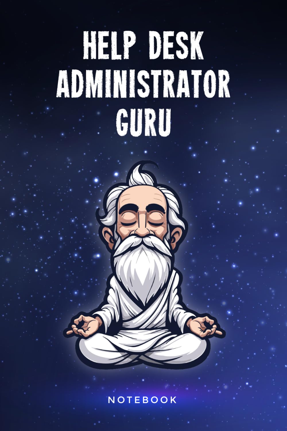 Help Desk Administrator Guru Notebook: Customized 100 Page Lined Journal Gift For A Busy Help Desk Administrator