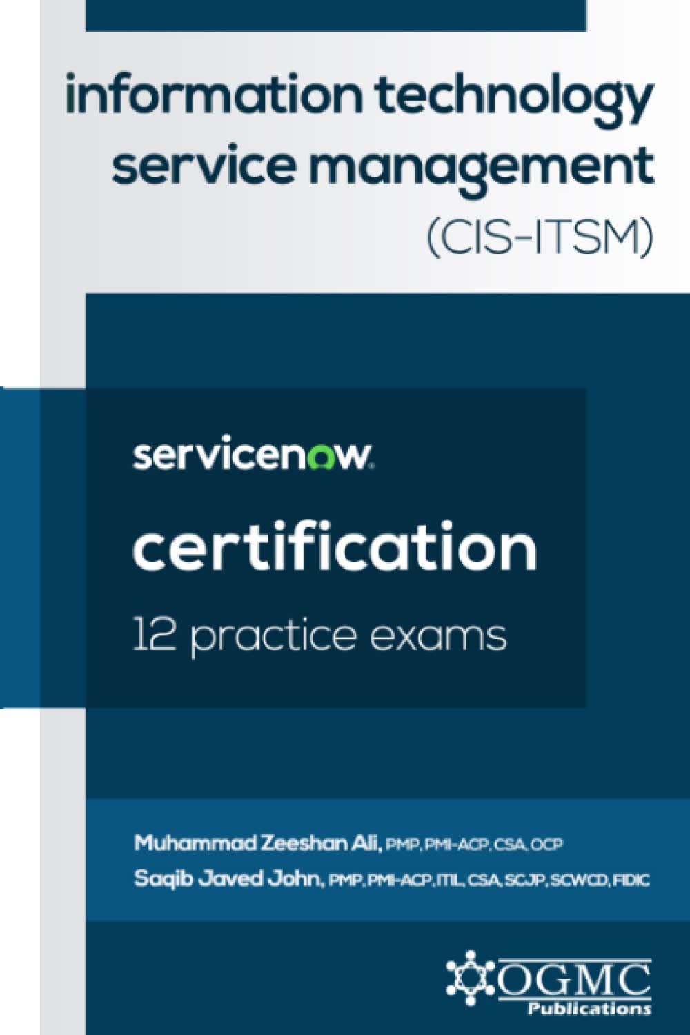 ServiceNow CIS-ITSM (Information Technology Service Management) 12 Practice Exams (ServiceNow Information Technology Service Management (ITSM))