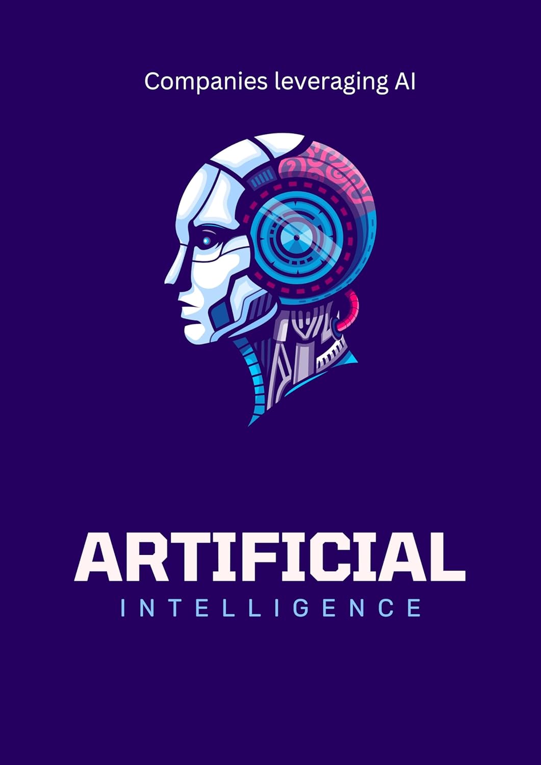 Companies Leveraging Artificial Intelligence