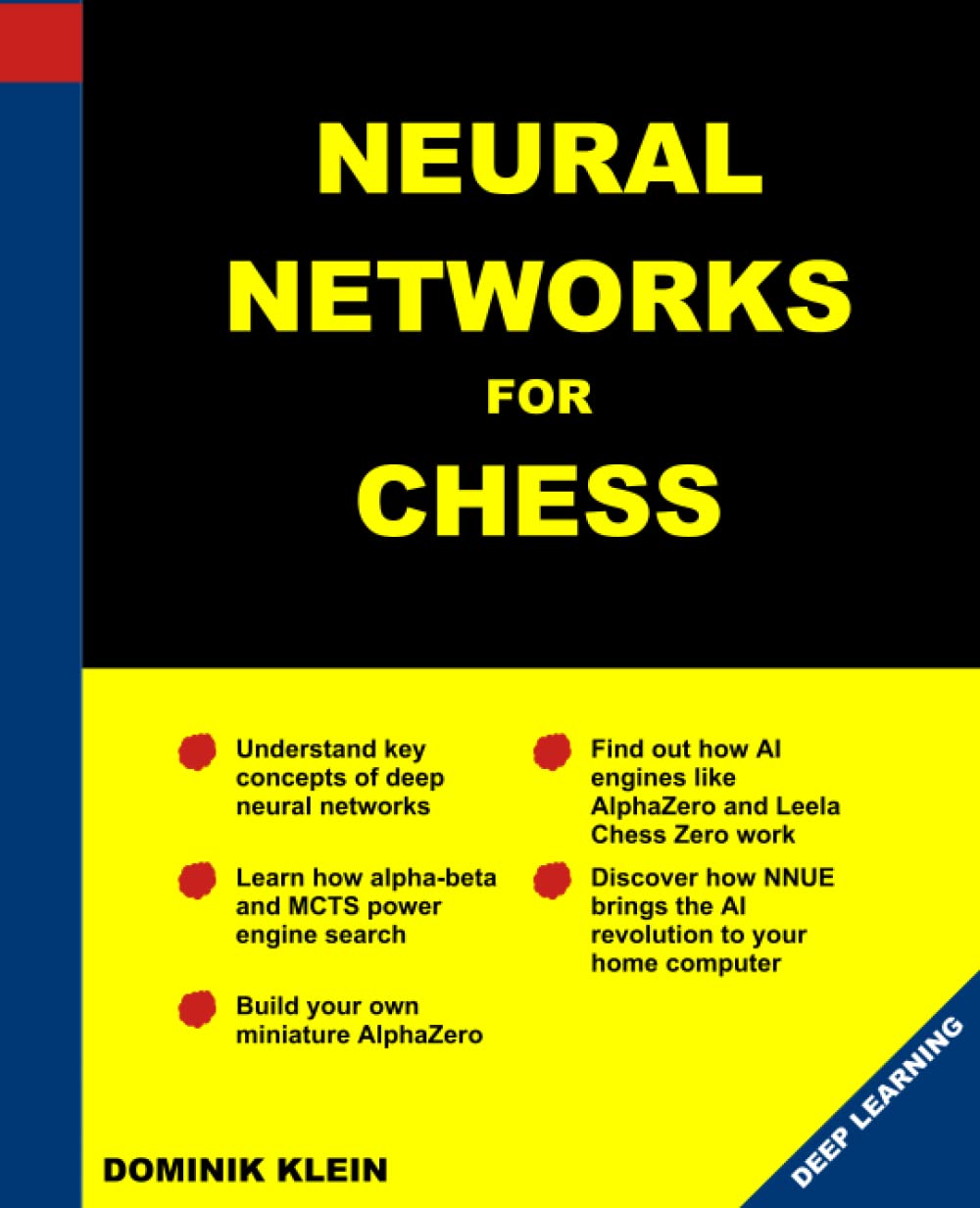 Neural Networks For Chess: The magic of deep and reinforcementlearning revealed