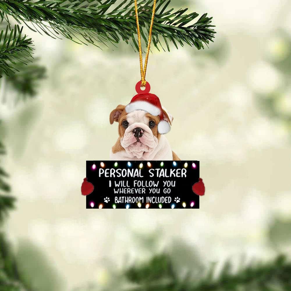 English Bulldog Dog Christmas Ornament 2024, Red White Bulldog Personal Stalker I Will Follow You Ornament Hanging Christmas Tree, 2-Sided Acrylic Shape Ornaments, Gift Xmas Decor Tree Ornament