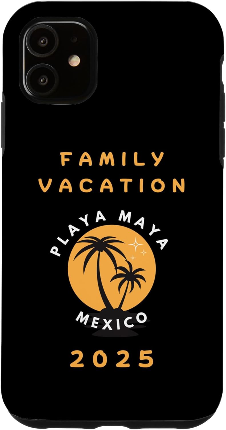 iPhone 11 Family Vacation 2025 – Playa Maya Mexico Case