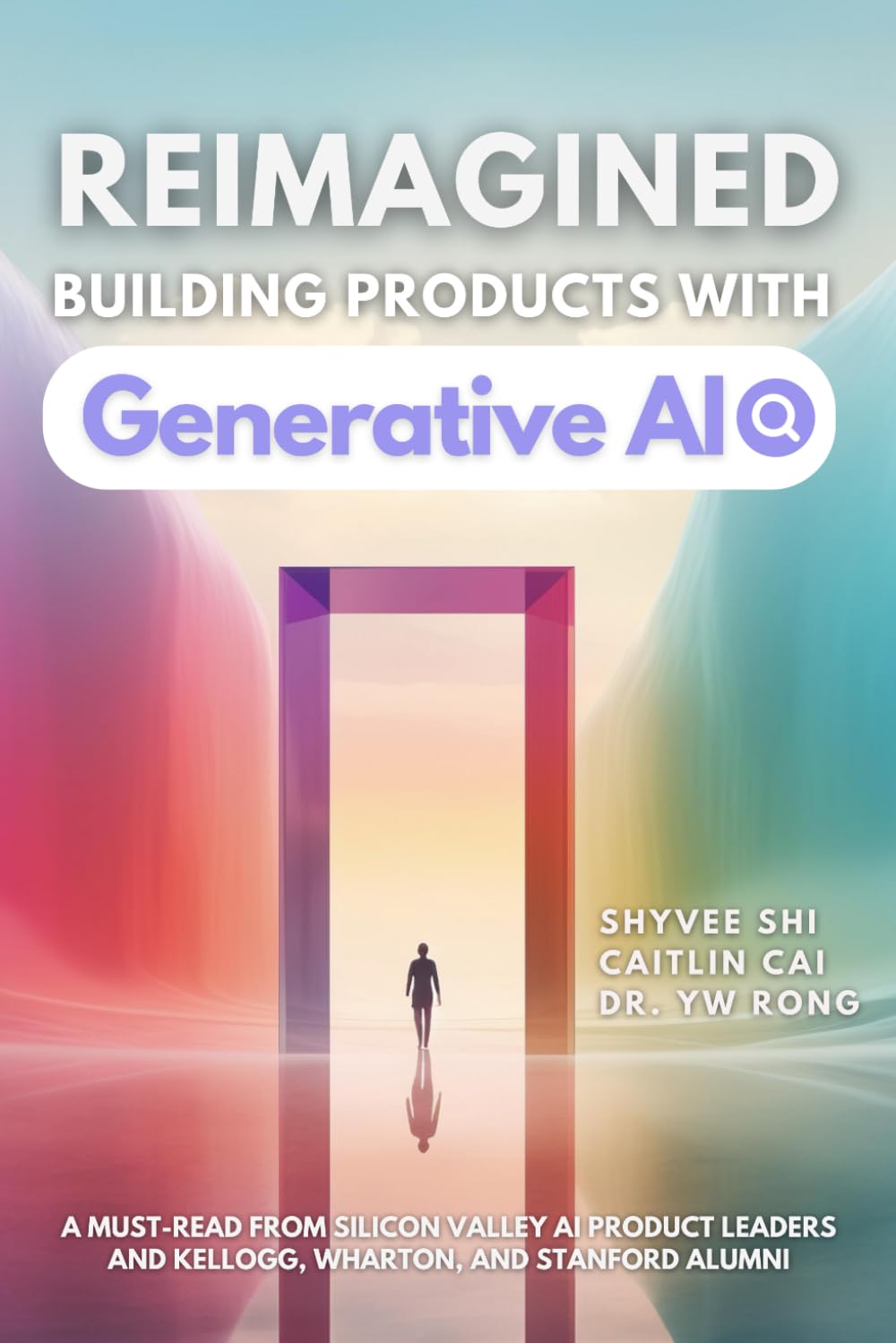 Reimagined: Building Products with Generative AI