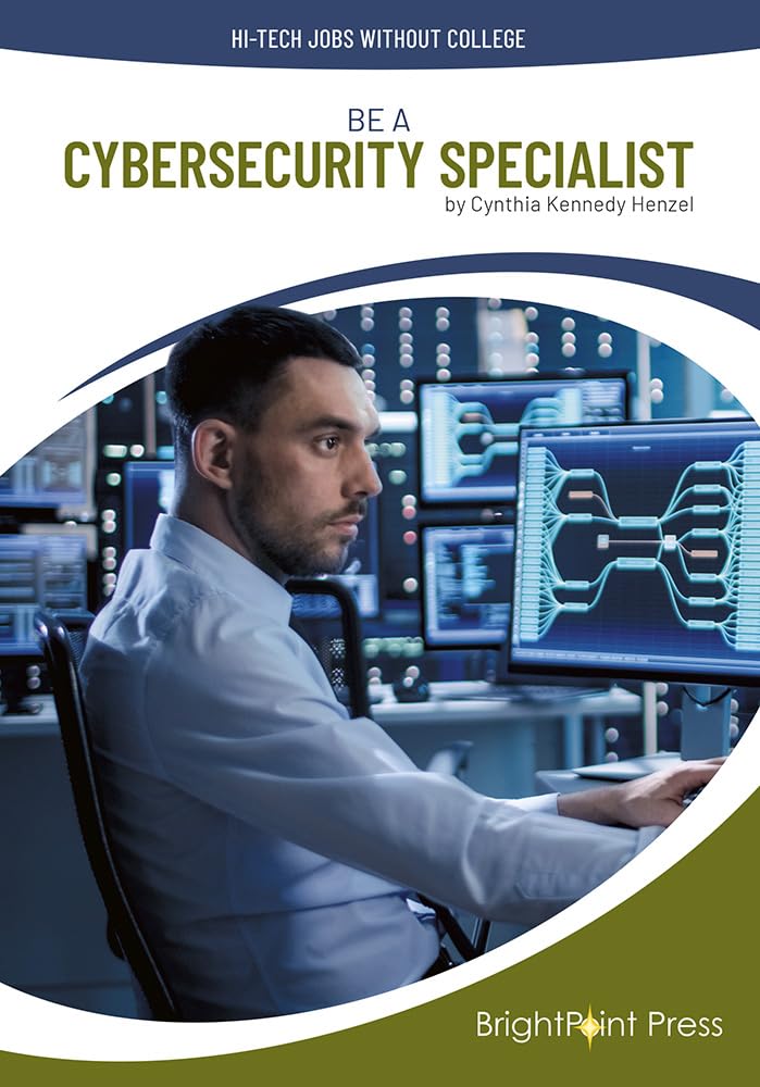 Be a Cybersecurity Specialist (Hi-Tech Jobs Without College)