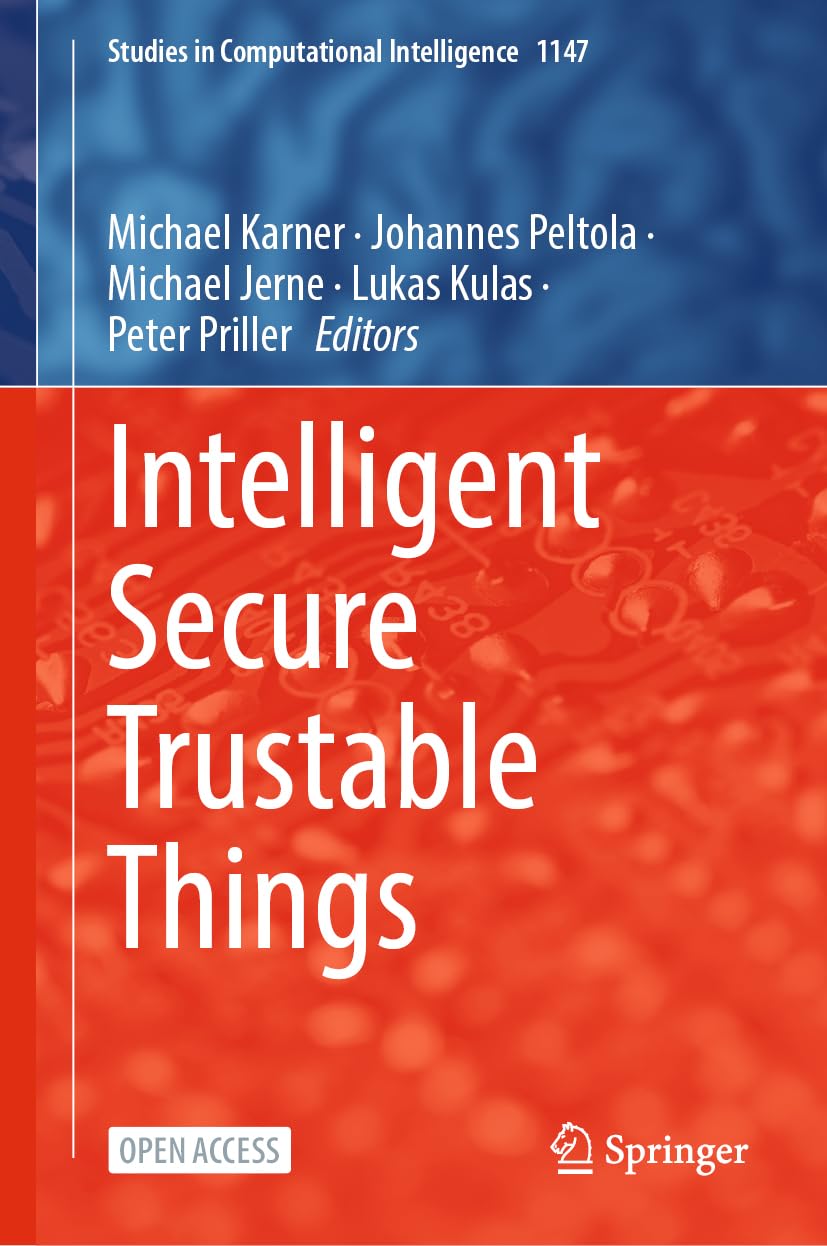 Intelligent Secure Trustable Things (Studies in Computational Intelligence, 1147)