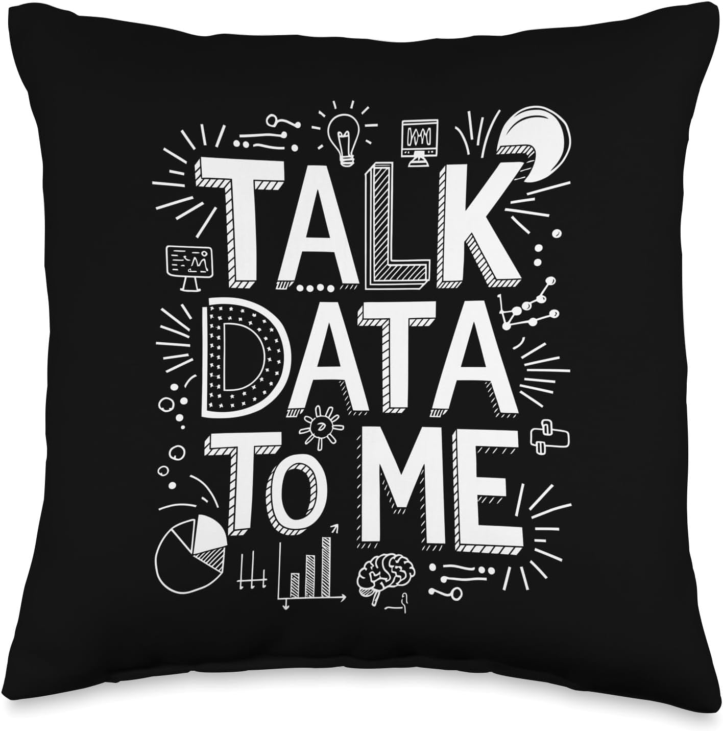 Talk Data To Me, Statistics Data Science And Data Scientist Throw Pillow