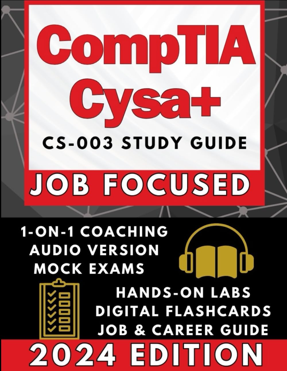 CompTIA Cysa+ Study Guide: Job-Focused Guide Optimized for Comprehension and Retention – Boost Employability by 96%, Gain a 53% Salary Hike | HANDS ON … 1-ON-1 COACHING, EXTRAS (Italian Edition)