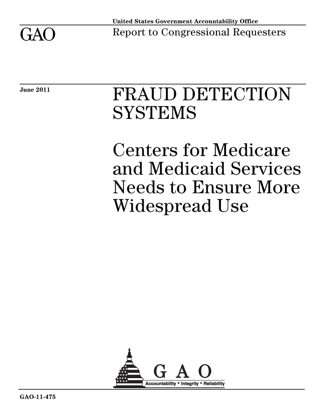 Fraud detection systems :Centers for Medicare and Medicaid Services needs to ensure more widespread use : report to congressional requesters.