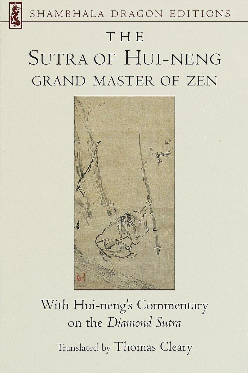 The Sutra of Hui-neng, Grand Master of Zen: With Hui-neng’s Commentary on the Diamond Sutra (Shambhala Dragon Editions)