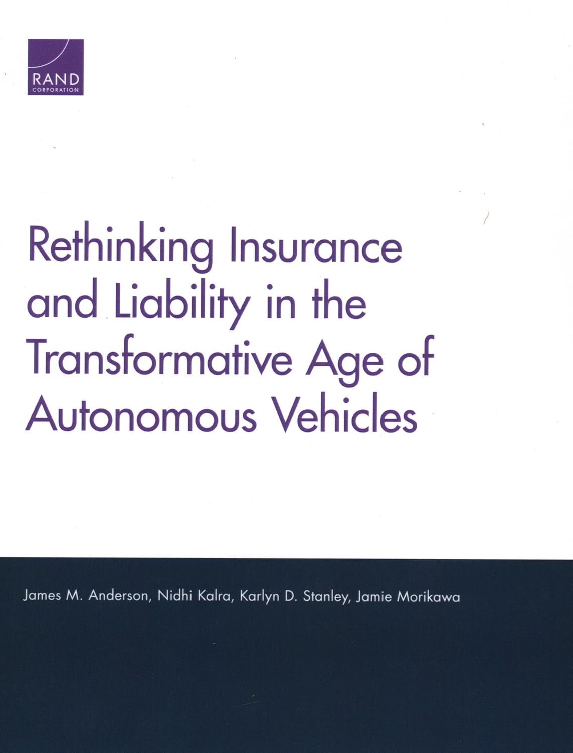 Rethinking Insurance and Liability in the Transformative Age of Autonomous Vehicles