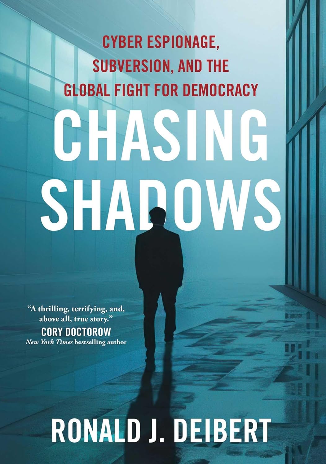 Chasing Shadows: Cyber Espionage, Subversion, and the Global Fight for Democracy