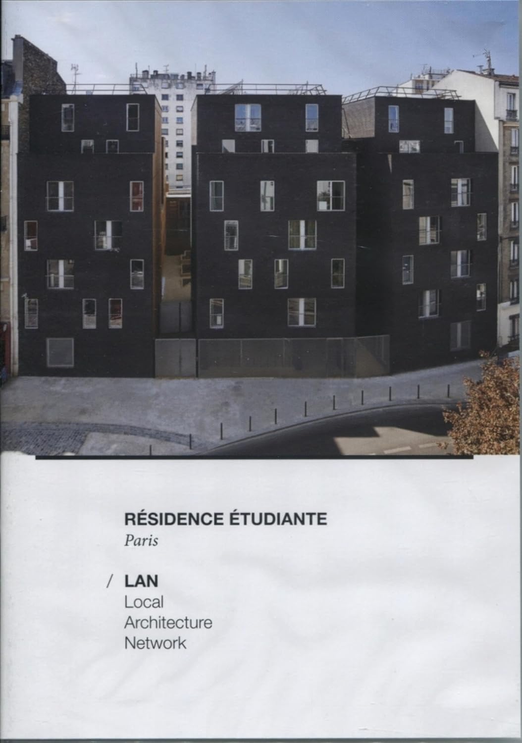 Résidence étudiante – Paris. LAN, local, architecture, network.