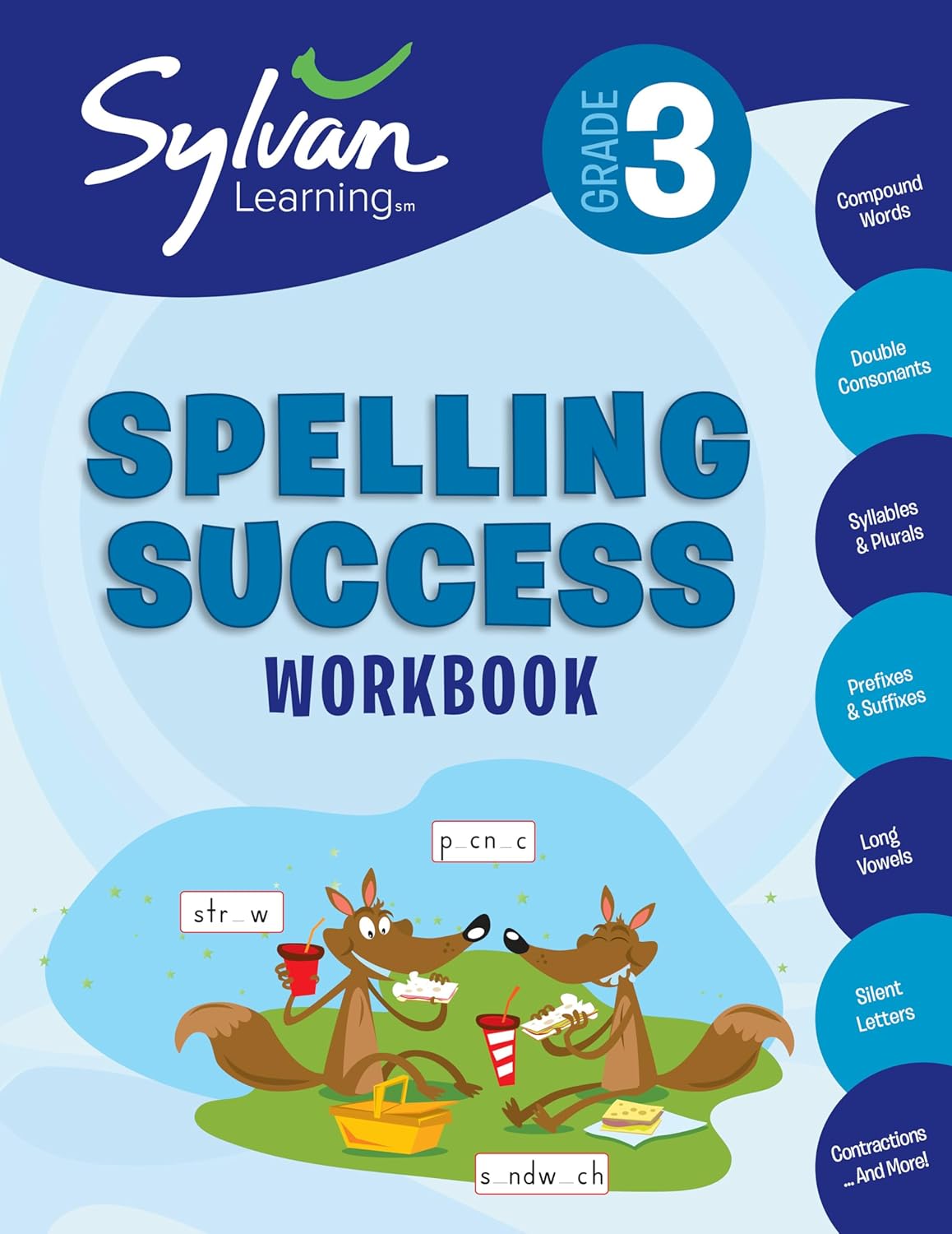 3rd Grade Spelling Success Workbook: Compound Words, Double Consonants, Syllables and Plurals, Prefixes and Suffixes, Long Vowels, Silent Letters, … and More (Sylvan Language Arts Workbooks)