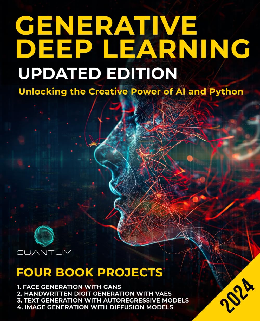 Generative Deep Learning Updated Edition: Unlocking the Creative Power of AI and Python: Mastering GANs, VAES, Autoregressive Models and Diffusion Models (Mastering the AI Revolution)