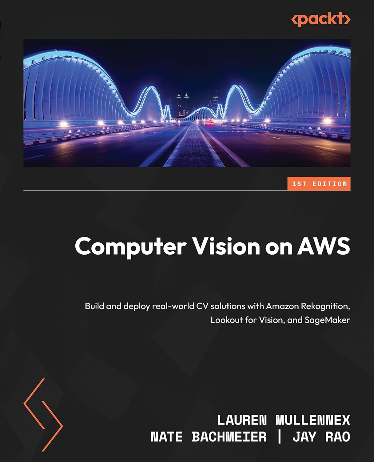 Computer Vision on AWS: Build and deploy real-world CV solutions with Amazon Rekognition, Lookout for Vision, and SageMaker