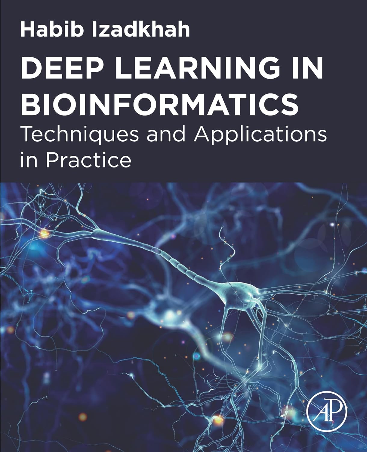 Deep Learning in Bioinformatics: Techniques and Applications in Practice