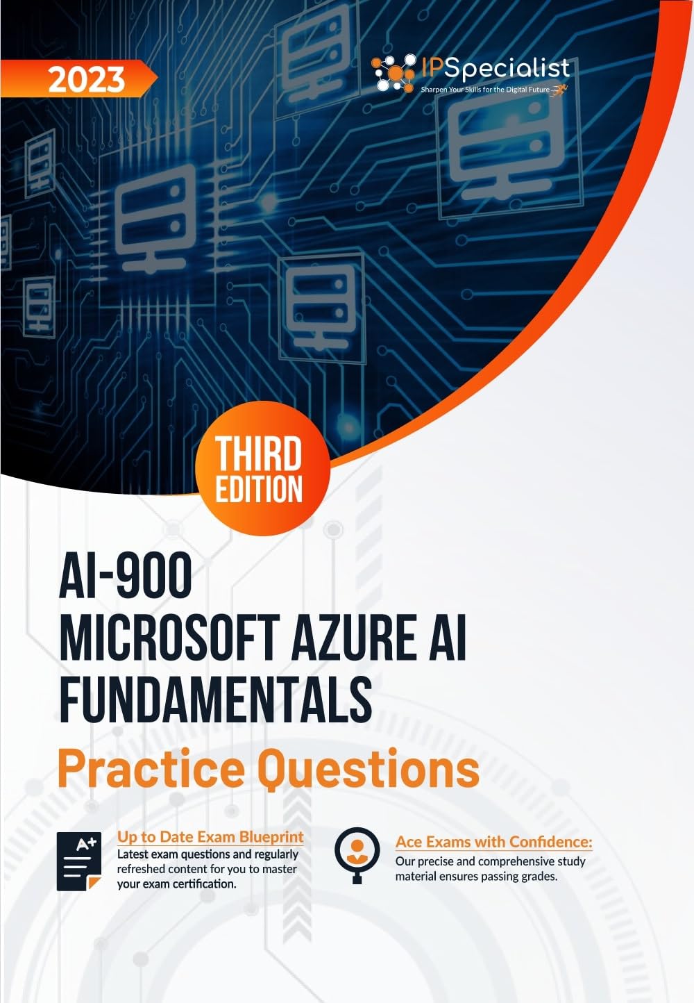 AI-900: Microsoft Azure AI Fundamentals +200 Exam Practice Questions with Detailed Explanations and Reference Links: Third Edition – 2023