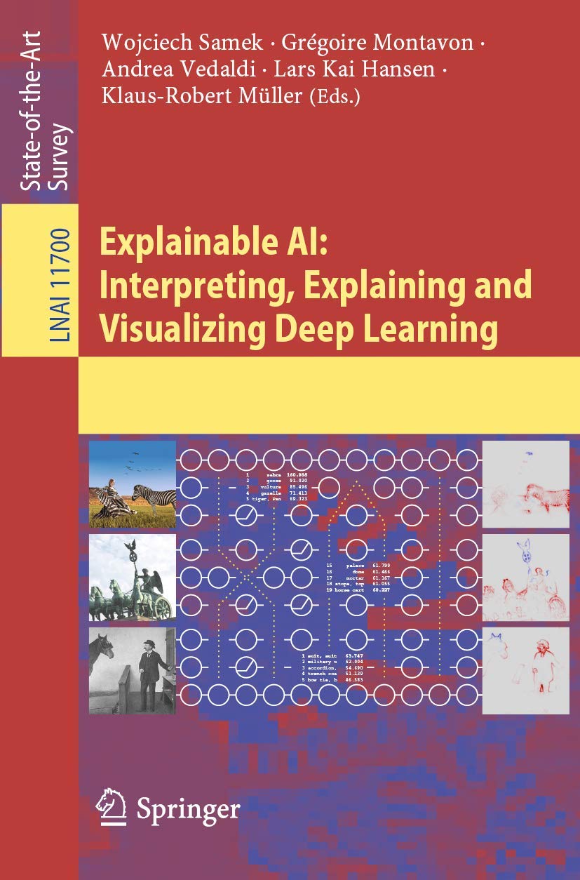 Explainable AI: Interpreting, Explaining and Visualizing Deep Learning (Lecture Notes in Artificial Intelligence)